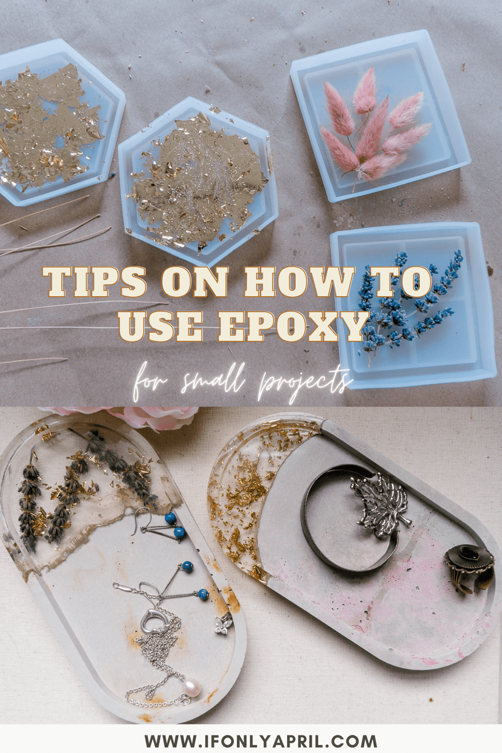 Tips on how to use epoxy for small projects - If Only April